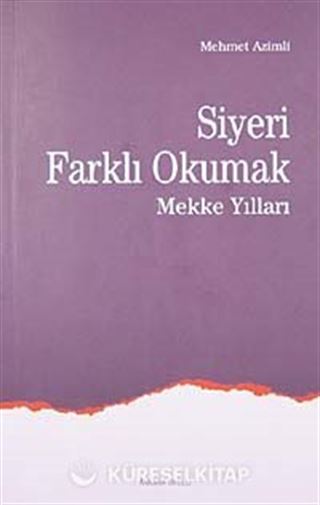 Siyeri Farklı Okumak-1 Mekke Yılları