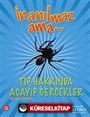 İnanılmaz Ama - Tıp Hakkında Acayip Gerçekler