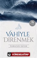 Vahiyle Direnmek