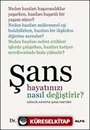 Şans Hayatınızı Nasıl Değiştirir?