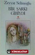 Bir Şarkı Gibiydi