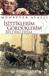 İşittiklerim Gördüklerim Bildiklerim