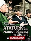 Atatürk'ün Manevi Dünyası ve Sözleri