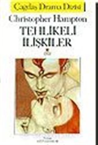 Tehlikeli İlişkiler / Christopher Hampton
