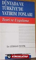 Dünyada ve Türkiye'de Yatırım Fonları