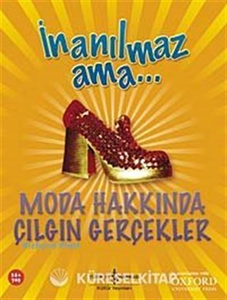 İnanılmaz Ama - Moda Hakkında Acayip Gerçekler