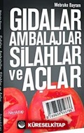 Gıdalar, Ambalajlar, Silahlar ve Açlar