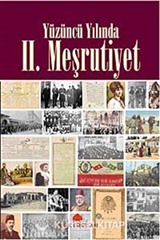 Yüzüncü Yılında II. Meşrutiyet