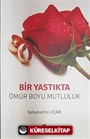 Bir Yastıkta Bir Ömür Boyu Mutluluk