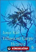 Yıllara mı Çarptı Hızımız