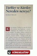 Türkler ve Kürtler: Nereden Nereye?