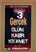 3 Gerçek Ölüm Kabir Kıyamet (Cep Boy)