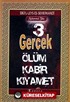 3 Gerçek Ölüm Kabir Kıyamet (Cep Boy)