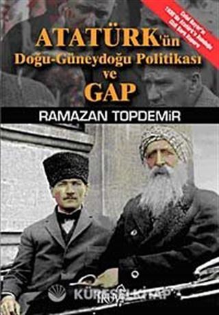 Atatürk'ün Doğu-Güneydoğu Politikası ve GAP