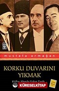 Korku Duvarını Yıkmak / Küller Altında Yakın Tarih-4