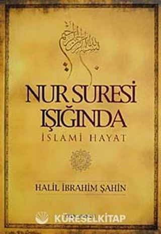 Nur Suresi Işığında İslami Hayat