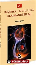 Başarıya ve Mutluluğa Ulaşmanın Bilimi