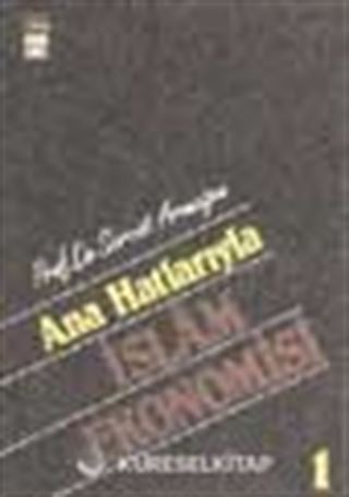 Ana Hatlarıyla İslam Ekonomisi