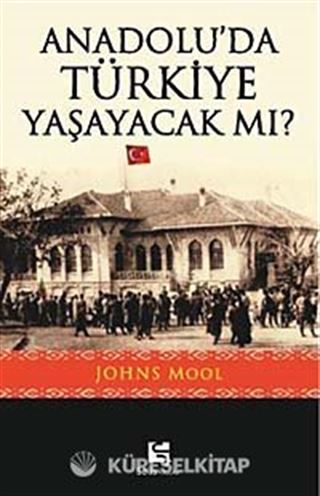 Anadolu'da Türkiye Yaşayacak mı?