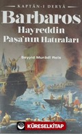 Kaptan-ı Derya Barbaros Hayreddin Paşa'nın Hatıraları