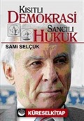 Kısıtlı Demokrasi Sancılı Hukuk