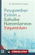 Peygamber Evinin ve Sahabe Hanımlarının Yaşantıları