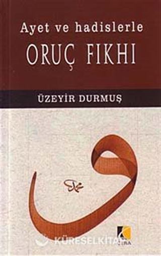 Ayet ve Hadislerle Oruç Fıkhı