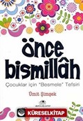 Önce Bismillah-Çocuklar İçin 'Besmele' Tefsiri