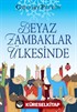 Beyaz Zambaklar Ülkesinde