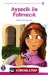 Ayşecik İle Fatmacık