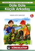 Güle Güle Küçük Arkadaş