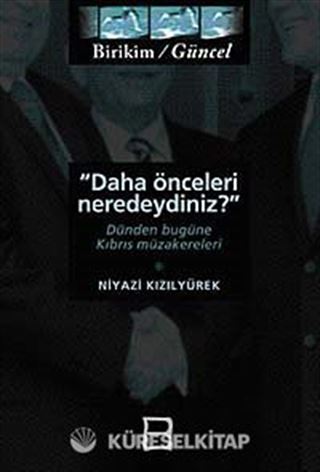 Daha Önceleri Neredeydiniz?