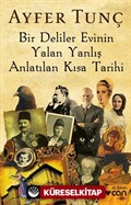 Bir Deliler Evinin Yalan Yanlış Anlatılan Kısa Tarihi