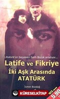 Latife ve Fikriye İki Aşk Arasında Atatürk (Cep Boy)