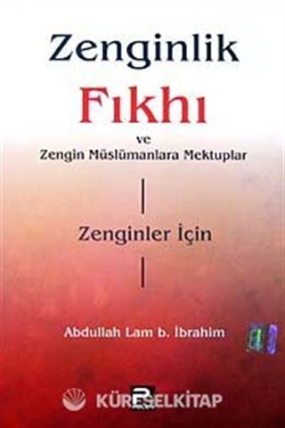 Zenginlik Fıkhı ve Zengin Müslümanlara Mektuplar