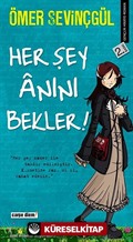 Her Şey Anını Bekler