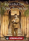 Havana'da Türk Tutkusu 1898