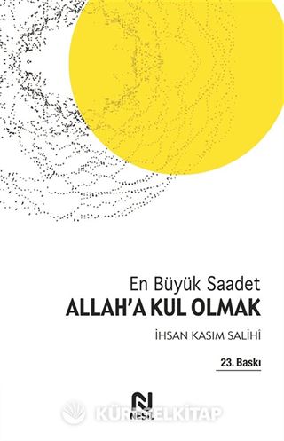 Allah'a Kul Olmak En Büyük Saadet