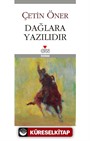 Dağlara Yazılıdır