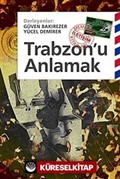 Trabzon'u Anlamak