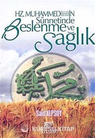 Hz. Muhammed'in Sünnetinde Beslenme ve Sağlık