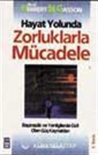 Hayat Yolunda Zorluklarla Mücadele