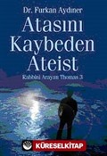 Atasını Kaybeden Ateist