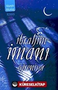 İbrahim İmanı Öğreniyor