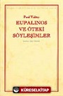 Eupalinos ve Öteki Söyleşimler