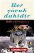 Her Çocuk Dahidir