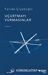 Uçurtmayı Vurmasınlar (Ciltsiz)