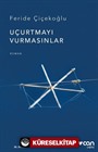 Uçurtmayı Vurmasınlar (Ciltsiz)