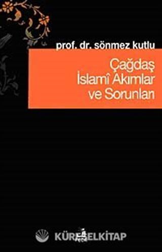 Çağdaş İslami Akımlar ve Sorunları
