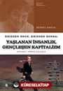 Yaşlanan İnsanlık Gençleşen Kapitalizm